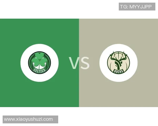 字母兄弟再度争锋雄鹿鏖战凯尔特人巅峰对决谁能笑到最后